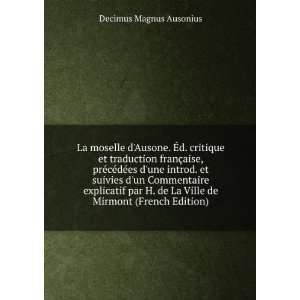   La Ville de Mirmont (French Edition) Decimus Magnus Ausonius Books
