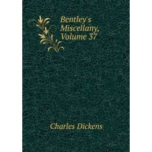  Bentleys Miscellany, Volume 37 Charles Dickens Books