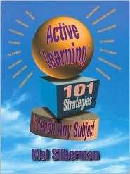 Active Learning 101 Strategies to Teach Any Subject, (0205178669 