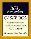 The Body Remembers Casebook Unifying Methods and Models in the 