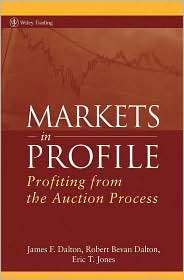 Markets in Profile Profiting from the Auction Process, (0470039094 