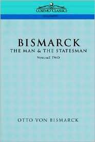 Bismarck, Vol. 2, (159605185X), Otto Von Bismarck, Textbooks   Barnes 