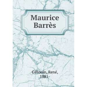  Maurice BarrÃ¨s RenÃ©, 1881  Gillouin Books