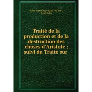   TraitÃ© sur . Aristoteles Jules BarthÃ©lemy Saint Hilaire  Books