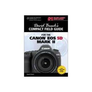  David Buschs Compact Field Guide for Canon EOS 5D Mark II 