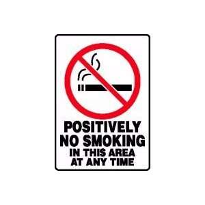POSITIVELY NO SMOKING IN THIS AREA AT ANY TIME Sign   10 x 7 Aluma 