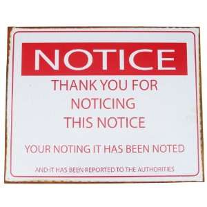  Thank You for Noticing This Notice Tin Funny Wall Sign 