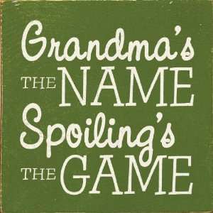  Grandmas The Name Spoilings The Game (small) Wooden Sign 
