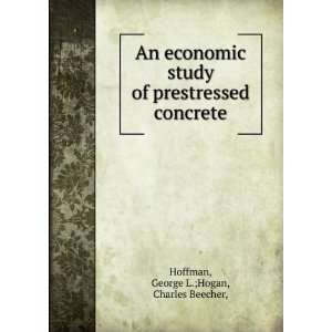   prestressed concrete George L.;Hogan, Charles Beecher, Hoffman Books