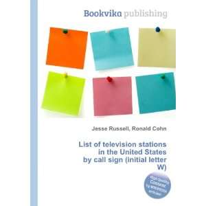   by call sign (initial letter W) Ronald Cohn Jesse Russell Books