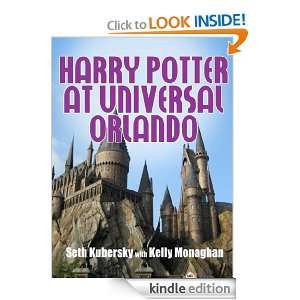 Harry Potter At Universal Orlando Seth Kubersky, Kelly Monaghan 