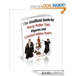 The Unofficial Guide for Harry Potter Toys, Figures and Limited 