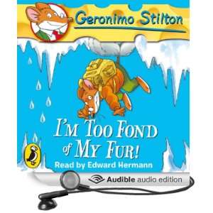  Im Too Fond of My Fur Geronimo Stilton, Book 4 (Audible 