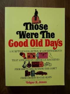 THE GOOD OLD DAYS   1500+ ANTIQUE ADS FROM 1880 1930 9780671247188 