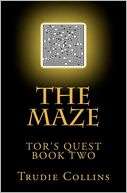 The Maze Trudie L. Collins