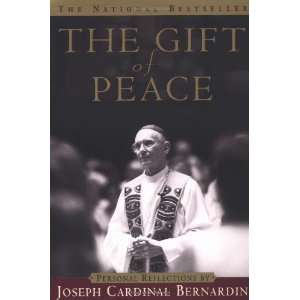    The Gift of Peace [Paperback] Cardinal Joseph Bernardin Books