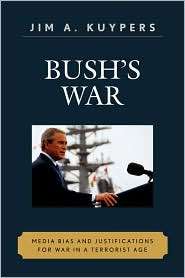 Bushs War, (074253653X), Jim A. Kuypers, Textbooks   