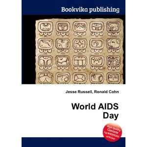 World AIDS Day Ronald Cohn Jesse Russell Books