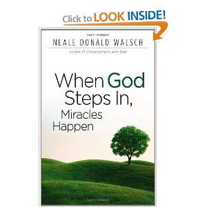   God Steps In, Miracles Happen [Paperback] Neale Donald Walsh Books
