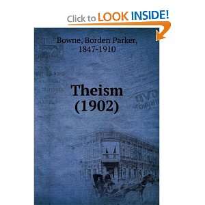   Theism (1902) (9781275424289) Borden Parker, 1847 1910 Bowne Books