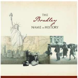  The Bradley Name in History Ancestry Books