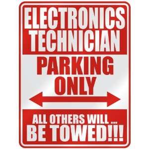 ELECTRONICS TECHNICIAN PARKING ONLY  PARKING SIGN OCCUPATIONS
