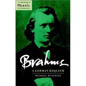  Brahms A German Requiem (Cambridge Music Handbooks 