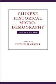 Chinese Historical Microdemography, (0520083067), Stevan Harrell 