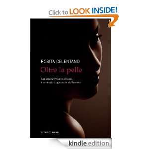 Oltre la pelle (Italian Edition) Rosita Celentano  Kindle 