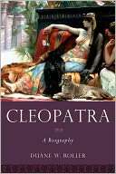 Cleopatra A Biography Duane W. Roller