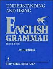 Understanding and Using English Grammar, (0139586873), Betty 