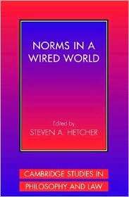 Norms in a Wired World, (0521454360), Steven A. Hetcher, Textbooks 