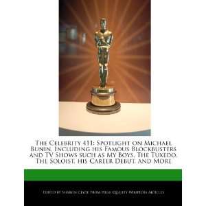  The Celebrity 411 Spotlight on Michael Bunin, Including 