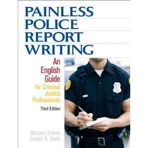  Painless Police Report Writing An English Guide for 