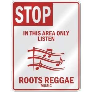   AREA ONLY LISTEN ROOTS REGGAE  PARKING SIGN MUSIC