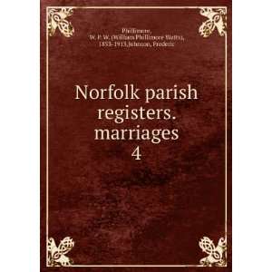  Norfolk parish registers. marriages. 4 W. P. W. (William 