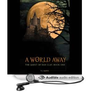  A World Away The Quest of Dan Clay Book One (Audible 