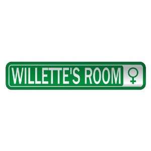   WILLETTE S ROOM  STREET SIGN NAME