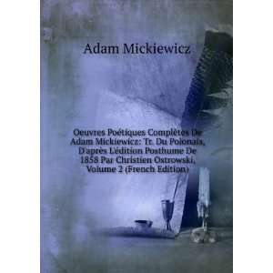  Oeuvres PoÃ©tiques ComplÃ¨tes De Adam Mickiewicz Tr 