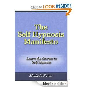 The Self Hypnosis Manifesto   Learn the Secrets to Self Hynosis 