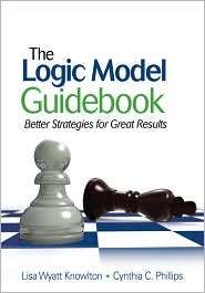 The Logic Model Guidebook Better Strategies for Great Results 