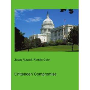  Crittenden Compromise Ronald Cohn Jesse Russell Books