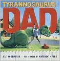Tyrannosaurus Dad, Author by Liz Rosenberg