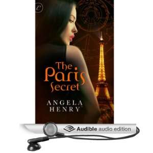  The Paris Secret (Audible Audio Edition) Angela Henry 