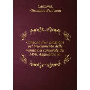  carnevale del 1498. Aggiuntavi la . Girolamo Benivieni Canzona Books