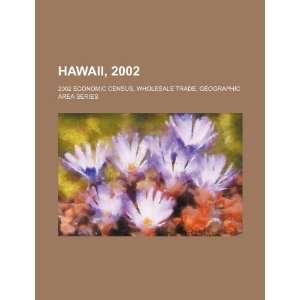  Hawaii, 2002 2002 economic census, wholesale trade 