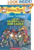   Stilton and the Secret of the Old Castle A Geronimo Stilton Adventure