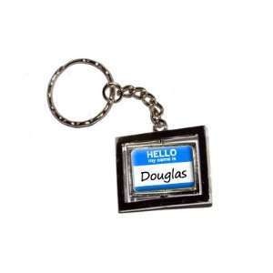  Hello My Name Is Douglas   New Keychain Ring Automotive