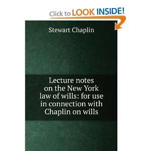    for use in connection with Chaplin on wills Stewart Chaplin Books