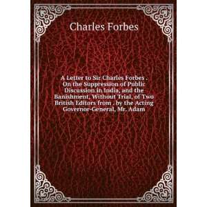   from . by the Acting Governor General, Mr. Adam Charles Forbes Books